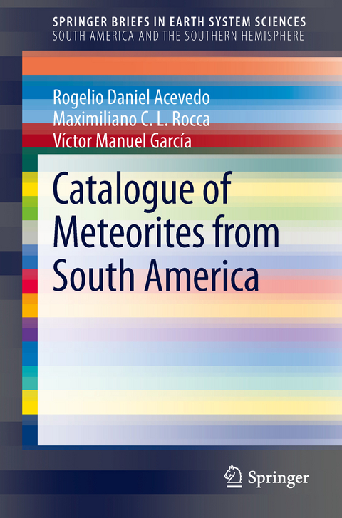 Catalogue of Meteorites from South America - Rogelio Daniel Acevedo, Maximiliano C.L. Rocca, Víctor Manuel García