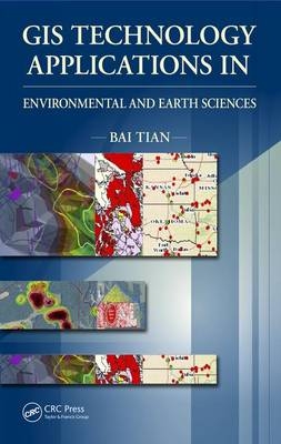 GIS Technology Applications in Environmental and Earth Sciences -  Bai Tian