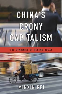 China's Crony Capitalism -  PEI Minxin PEI