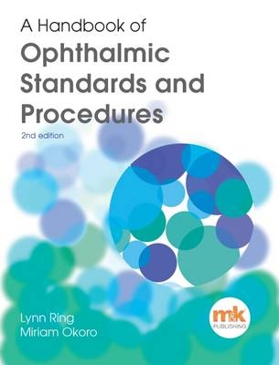 Handbook of Ophthalmic Standards and Procedures -  Miriam Okoro,  Lynn Ring