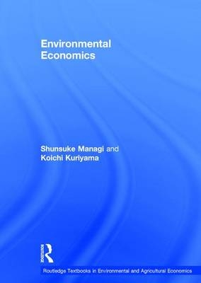 Environmental Economics -  Koichi Kuriyama,  Shunsuke Managi