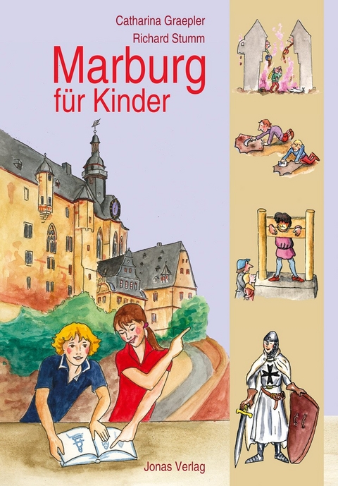 Marburg für Kinder - Catharina Graepler, Richard Stumm