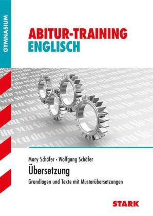 Abitur-Training Englisch / Übersetzung - Mary Schäfer, Wolfgang Schäfer