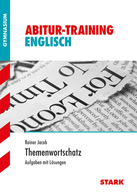 Abitur-Training Englisch / Englisch Themenwortschatz für G8 - Rainer Jacob