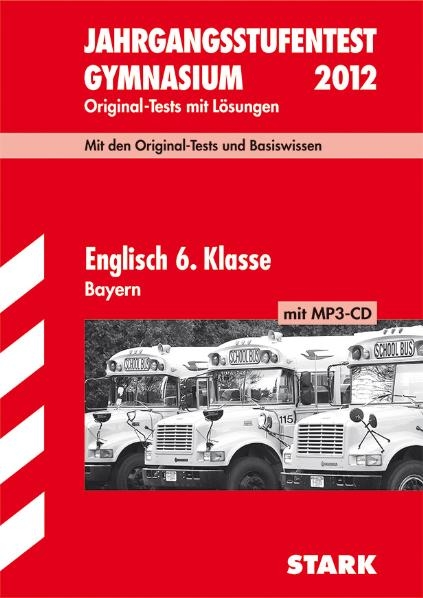 Jahrgangsstufentest Gymnasium Bayern / Englisch 6. Klasse mit MP3-CD - Rachel Teear, Jörg Witt, Jürgen Naumann