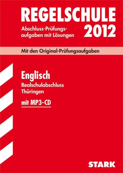 Abschluss-Prüfungsaufgaben Regelschule Thüringen / Realschulabschluss Englisch mit MP3-CD 2012 - Bernadette Kesting, Alois Mayer