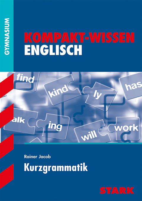 Kompakt-Wissen Gymnasium - Englisch Kurzgrammatik - Rainer Jacob