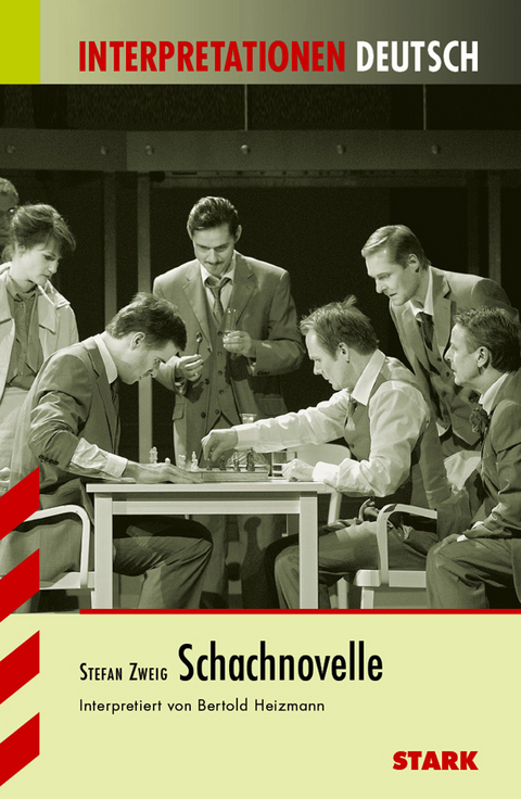 Interpretationen - Deutsch Zweig: Schachnovelle - Bertold Heizmann