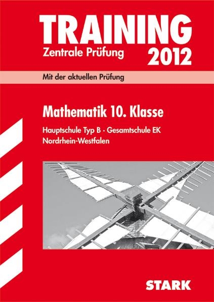 Training Abschlussprüfung Hauptschule Nordrhein-Westfalen / Mathematik 10. Klasse 2012 - Martin Fetzer, Walter Modschiedler, Walter jr Modschiedler