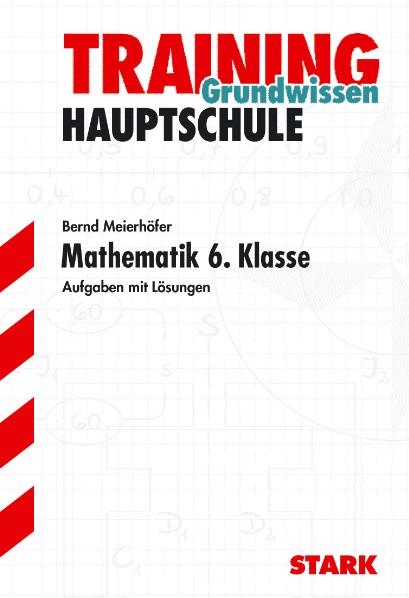 Training Mathematik Hauptschule / Grundwissen 6. Klasse - Bernd Meierhöfer