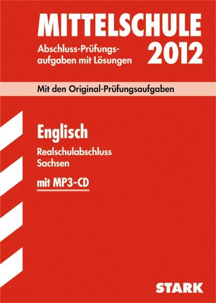 Training Abschlussprüfung Mittelschule Sachsen / Realschulabschluss Englisch 2012 mit MP3-CD - Petra Mäbert, Silvia Schmidt, Patrick Charles