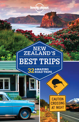 Lonely Planet New Zealand's Best Trips -  Brett Atkinson,  Sarah Bennett,  Lee Slater