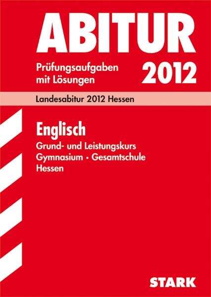 Abitur-Prüfungsaufgaben Gymnasium Hessen / Englisch Grund- und Leistungskurs - Hans Otto Moritz, Liam Cleary, Rainer Jacob, Roselie Balter-Vogt, Eva Burwitz-Melzer, Hans Schuller, Elke Kahl, Silvia Berger-Hönge