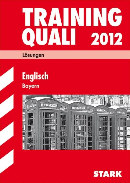 Abschluss-Prüfungsaufgaben Hauptschule/Mittelschule Bayern / Trainging Quali Englisch 2012 - Birgit Mohr