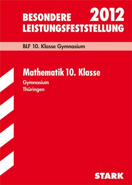 Besondere Leistungsfeststellung Gymnasium Thüringen / Mathematik 10. Klasse 2012 - Udo Eckert