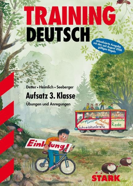 Training Deutsch - Aufsatz 3. Klasse - Bernd Wiedemann, Wolfgang Heimlich, Reinhold Seeberger, Elisabeth Fuss