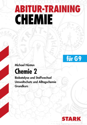 Abitur-Training Chemie / Chemie 2 Grundkurs für G9 - Michael Hünten