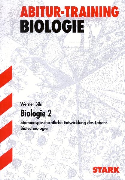 Abitur-Training Biologie / Biologie 2 für G9 - Werner Bils