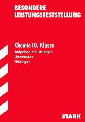 Besondere Leistungsfeststellung Gymnasium Thüringen / Chemie 10. Klasse - Gisela Schneider, Henry Peterseim