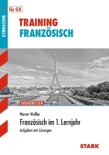 Training Französisch / Französisch im 1. Lernjahr für G8 - Werner Wussler