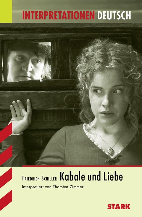 Interpretationen - Deutsch Schiller: Kabale und Liebe - Thorsten Zimmer