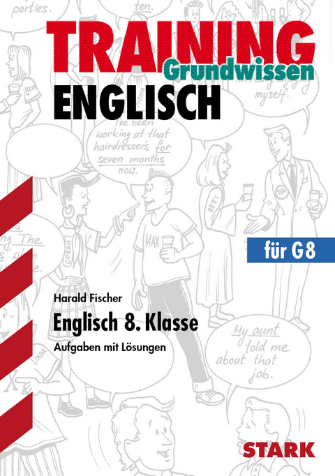 Training Gymnasium - Englisch 8. Klasse - Harald Fischer