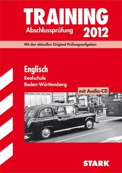 Training Abschlussprüfung Realschule Baden-Württemberg / Englisch mit Audio-CD 2012 - Walter Düringer, Paul Jenkinson, Elke Lüdeke