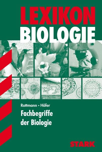 Lexikon Biologie - Fachbegriffe der Biologie - Oswald Rottmann, Paul Höfer
