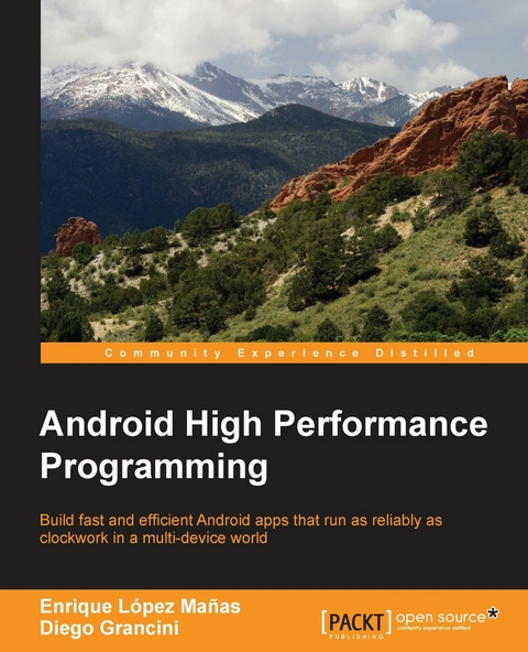 Android High Performance Programming -  Grancini Diego Grancini,  Manas Enrique Lopez Manas