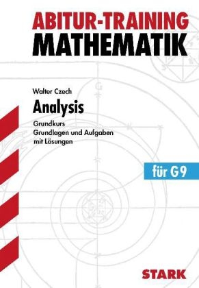 Abitur-Training Mathematik / Analysis - Walter Czech