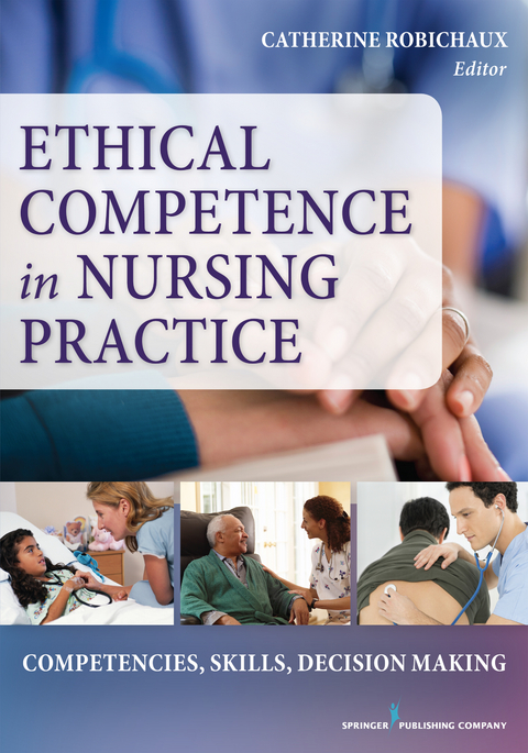 Ethical Competence in Nursing Practice - Catherine Robichaux