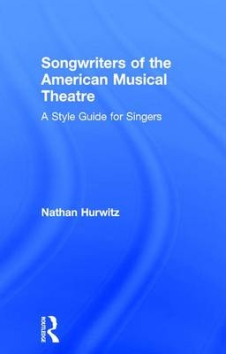 Songwriters of the American Musical Theatre -  Nathan Hurwitz