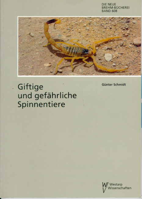 Giftige und gefährliche Spinnentiere - Günter Schmidt