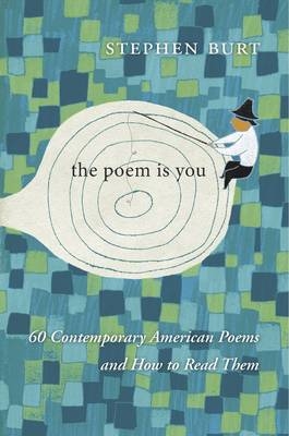 Poem Is You -  Burt Stephanie Burt