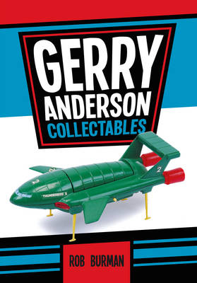 Gerry Anderson Collectables -  Rob Burman