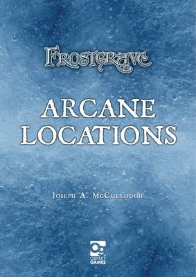 Frostgrave: Arcane Locations -  Mr Joseph A. McCullough