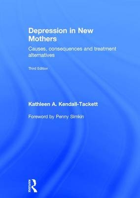 Depression in New Mothers -  Kathleen Kendall-Tackett