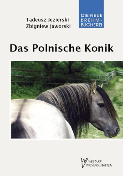 Das Polnische Konik - Tadeusz Jezierski, Zbigniew Jaworski