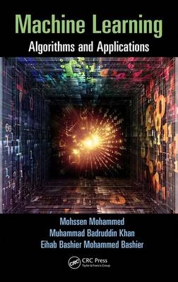 Machine Learning -  Eihab Bashier Mohammed Bashier,  Muhammad Badruddin Khan,  Mohssen Mohammed