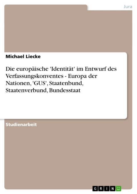 Die Europ Ische 'Identit T' Im Entwurf Des Verfassungskonventes - Michael Liecke