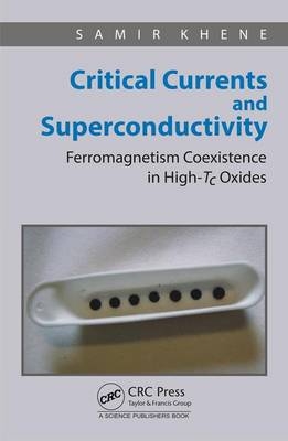 Critical Currents and Superconductivity -  Samir Khene