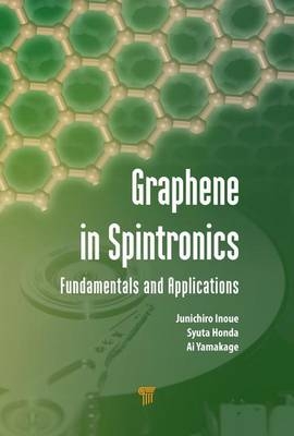 Graphene in Spintronics - Osaka Syuta (Kansai University  Japan) Honda, Sendai Junichiro (Tohoku University  Japan) Inoue, Japan) Yamakage Ai (Nagoya University