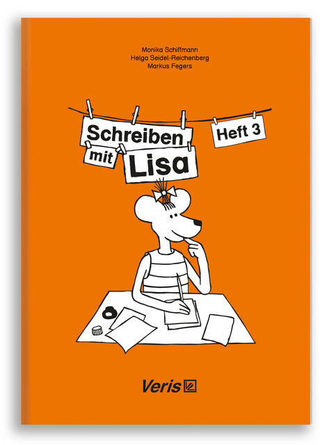 Schreiben mit Lisa. Heft 3 - Markus Fegers, Helga Seidel-Reichenberg, Monika Schiffmann