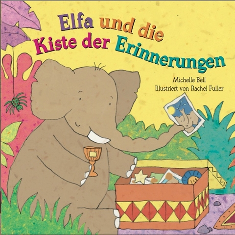 Elfa und die Kiste der Erinnerungen - Michelle Bell