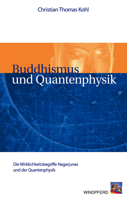 Buddhismus und Quantenphysik - Christian Th Kohl