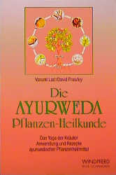 Die Ayurweda Pflanzen-Heilkunde - Vasant Lad, David Frawley