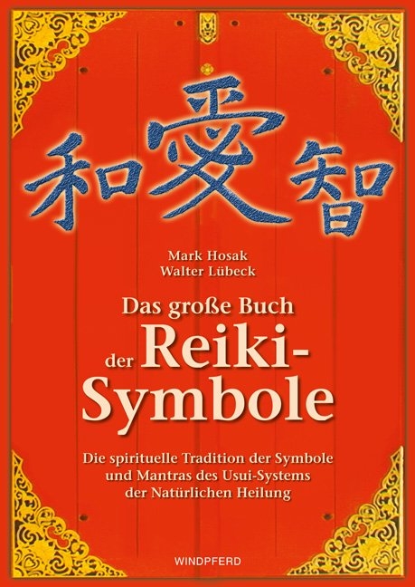 Das grosse Buch der Reiki-Symbole - Mark Hosak, Walter Lübeck