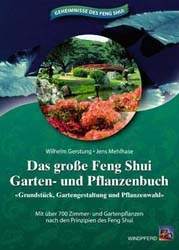 Das grosse Feng Shui Garten- und Pflanzenbuch - Wilhelm Gerstung, Jens Mehlhase