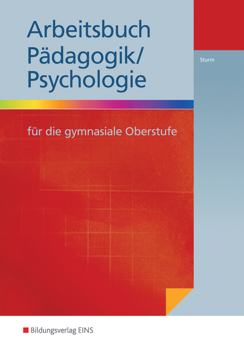 Arbeitsbuch Pädagogik/Psychologie - Thomas Sturm