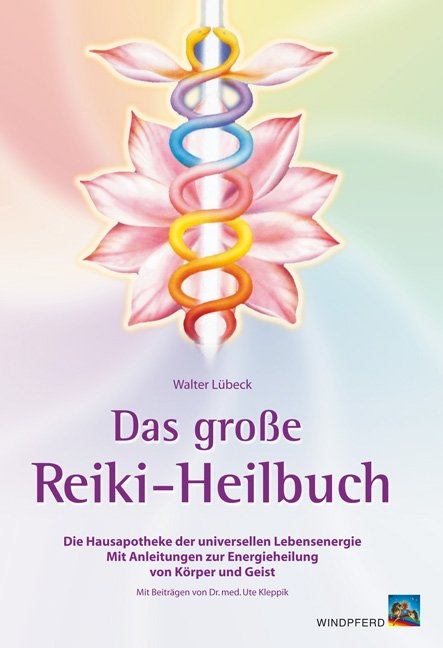 Das große Reiki-Heilbuch - Walter Lübeck